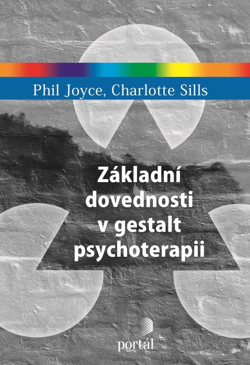 Základní dovednosti v gestalt psychoterapii – Joyce Phil