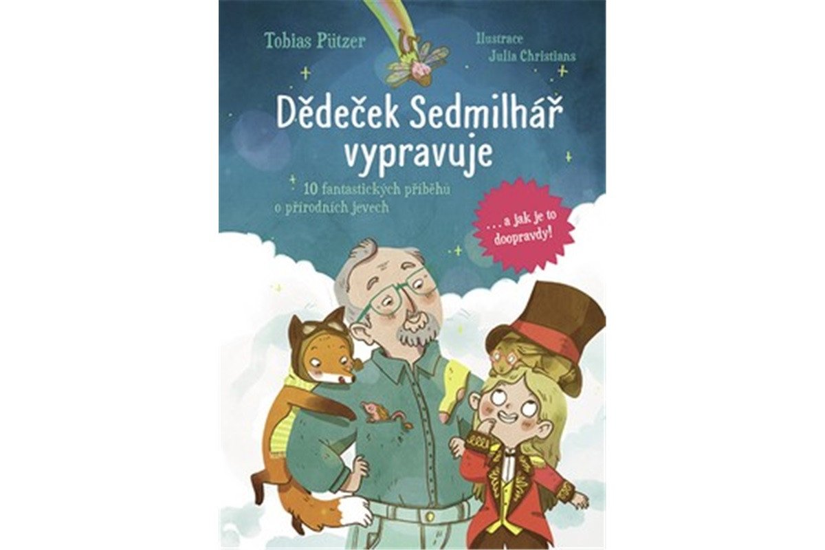 Dědeček Sedmilhář vypravuje – Pützer Tobias