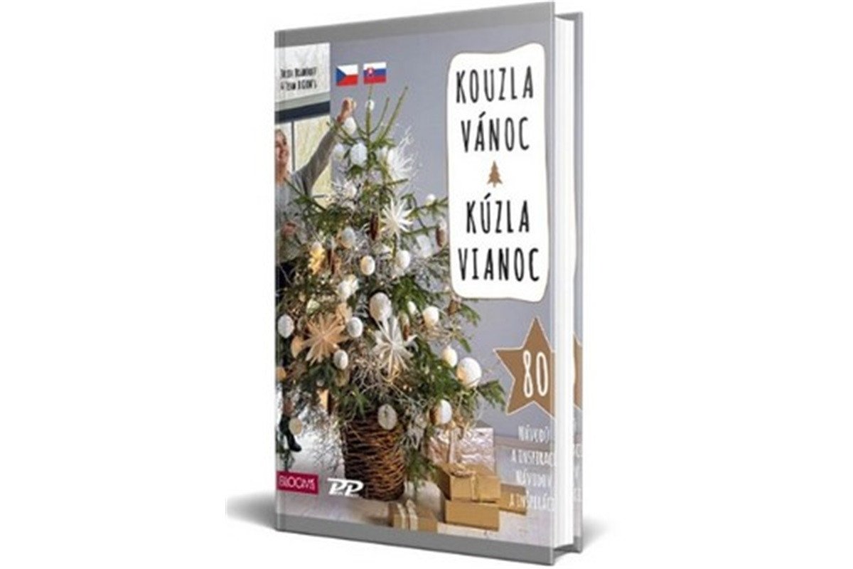 Kouzla Vánoc  Kúzla Vianoc – 80 návodů a inspirací na originální vánoční stromky – Bramhof Julia