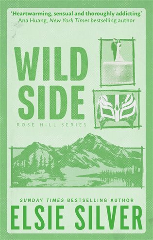 Wild Side Discover the instant Sunday Times bestseller and your newest small town romance obsession – Silver Elsie