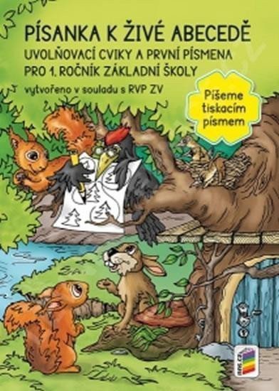 Písanka k živé abecedě pro 1 ročník ZŠ - Píšeme tiskacím písmem