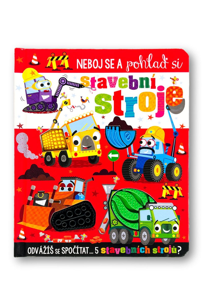 Neboj se a pohlaď si stavební stroje – Lynch Stuart