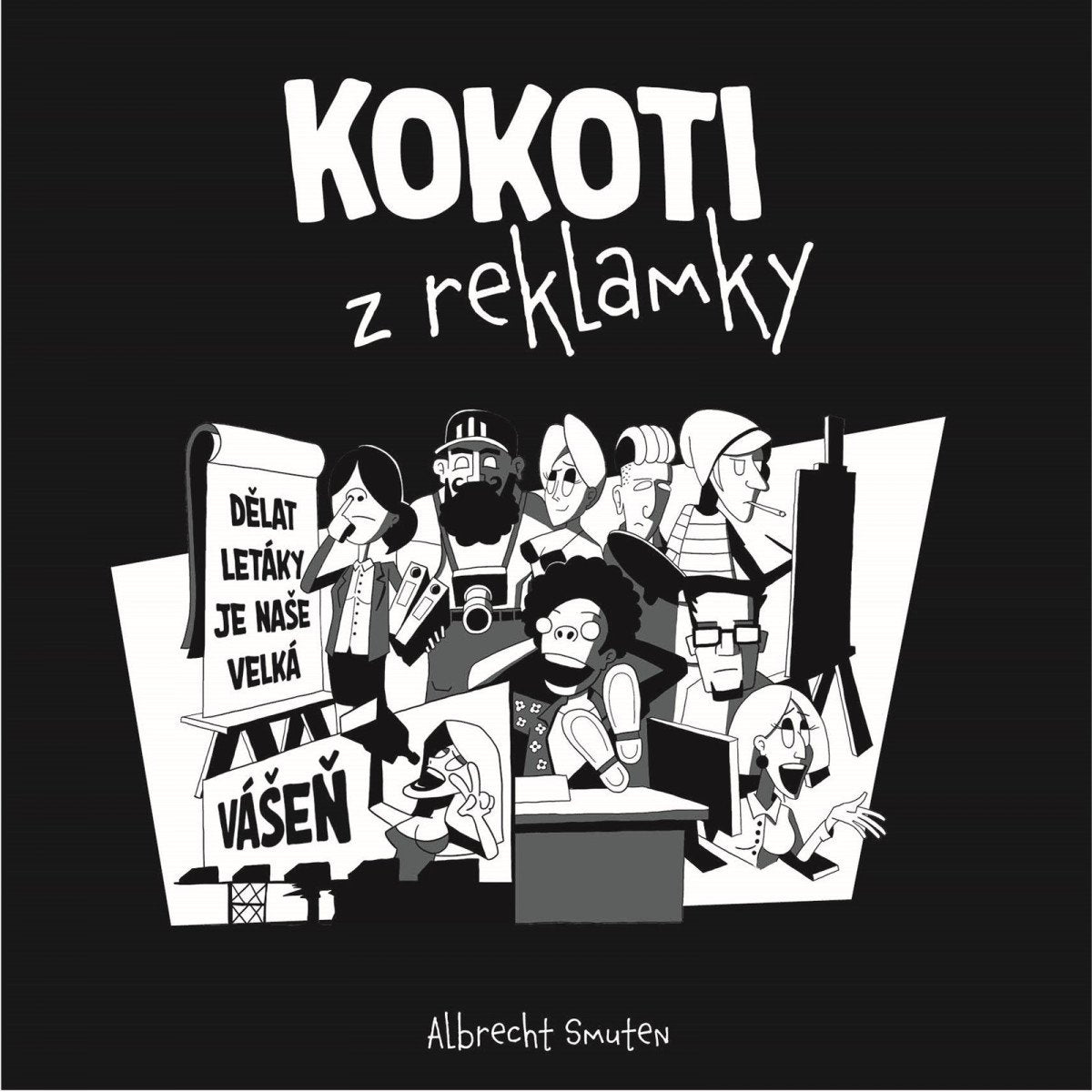 Kokoti z reklamky – Smuten Albrecht