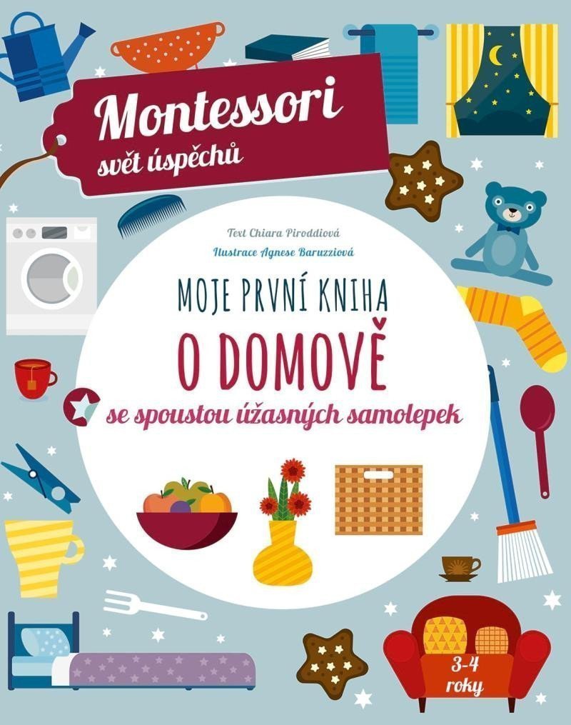 Moje první kniha o domově se spoustou úžasných samolepek Montessori Svět úspěchů – Piroddiová Chiara