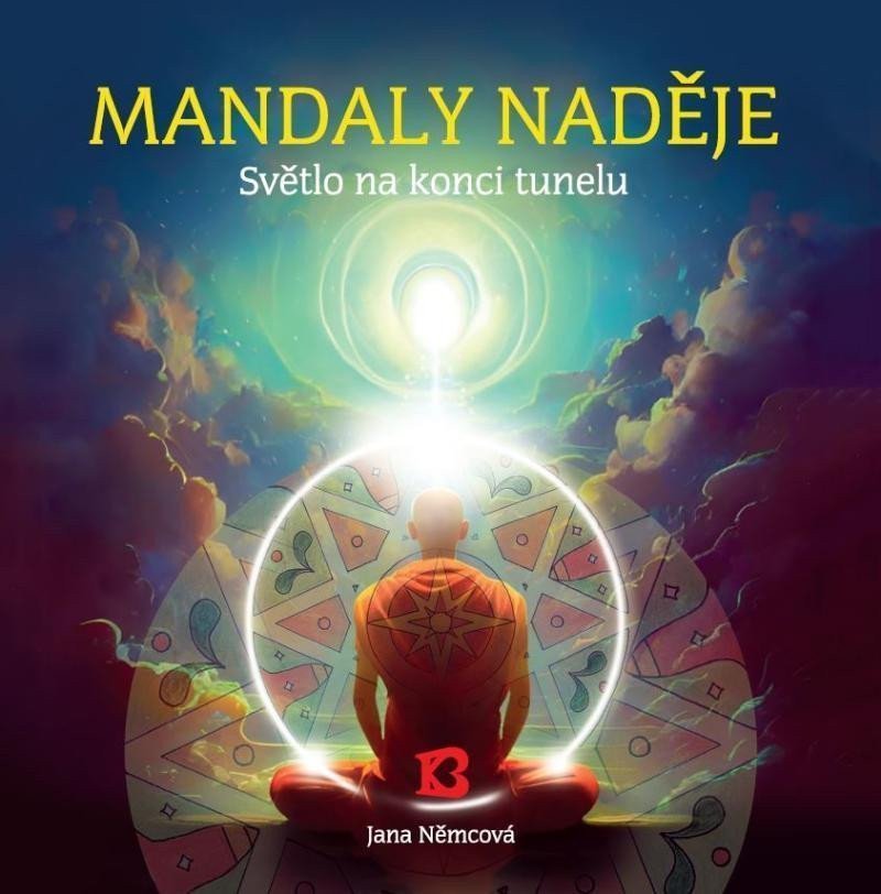 Mandaly naděje - Světlo na konci tunelu – Němcová Jana