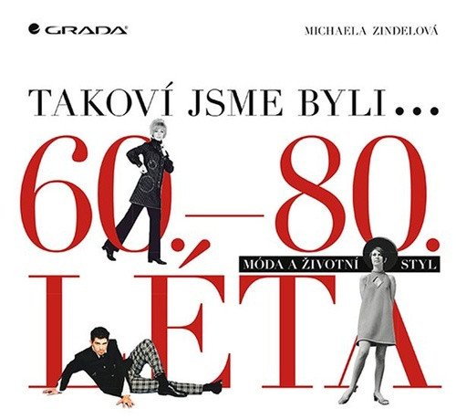 Takoví jsme byli – Zindelová Michaela