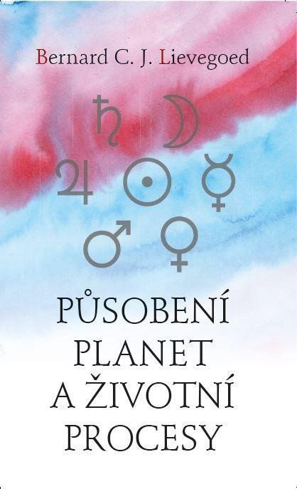 Působení planet a životní procesy – Lievegoed Bernard C J