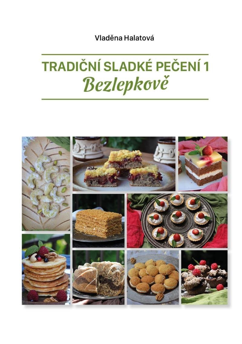 Tradiční sladké pečení 1 bezlepkově – Halatová Vladěna