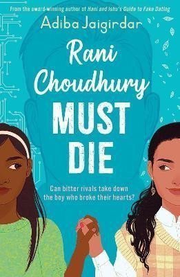 Rani Choudhury Must Die A sapphic rivals-to-lovers romance – Jaigirdar Adiba