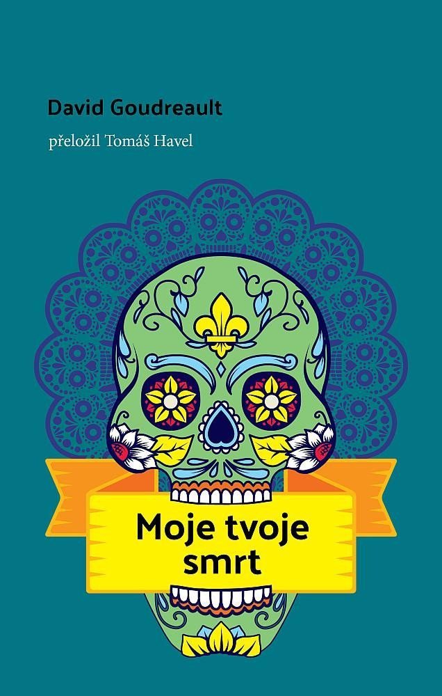 Moje tvoje smrt – Goudreault David