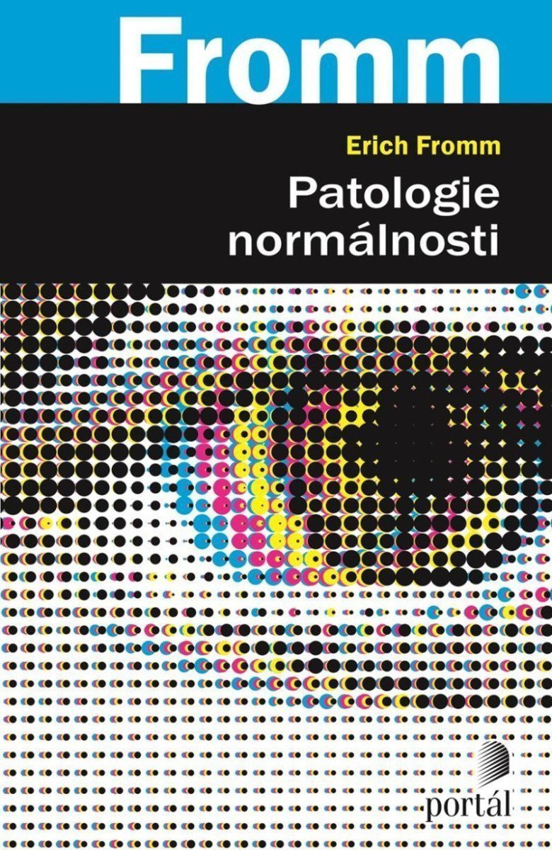Patologie normálnosti – Fromm Erich