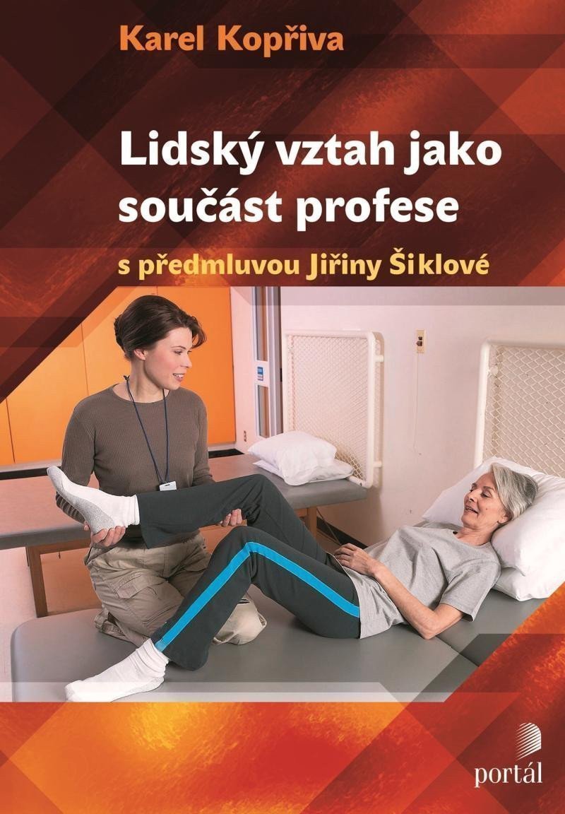 Lidský vztah jako součást profese – Kopřiva Karel