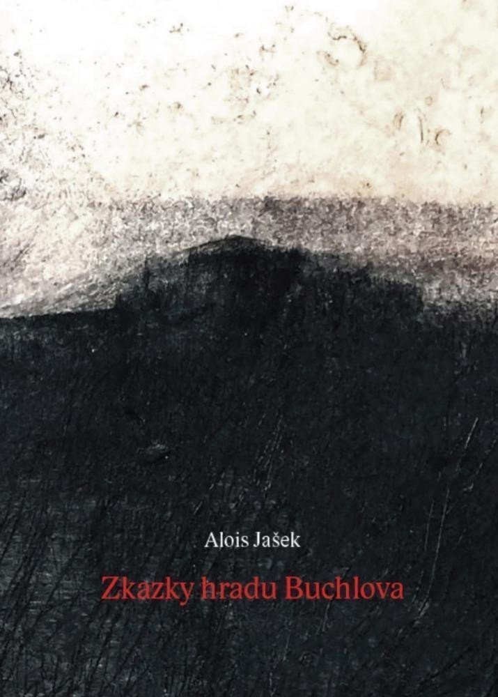 Zkazky hradu Buchlova – Jašek Alois