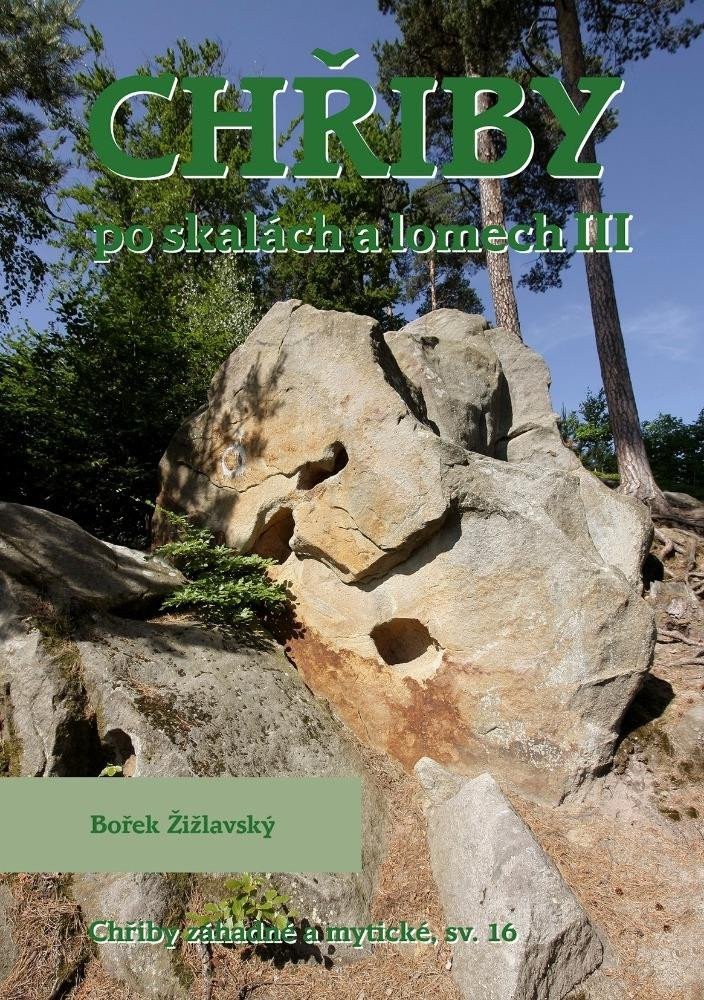 Chřiby - Po skalách a lomech III – Žižlavský Bořek