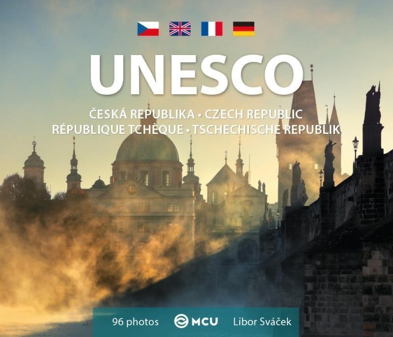Česká republika UNESCO - maláčesky anglicky francouzsky německy – Sváček Libor