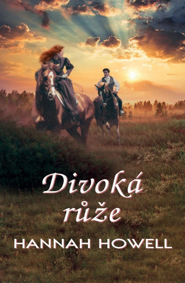 Divoká růže – Howell Hannah