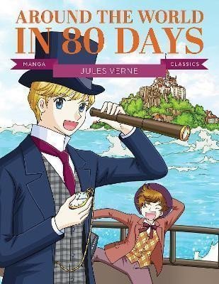 Manga Classics Around the World in 80 Days – Verne Jules