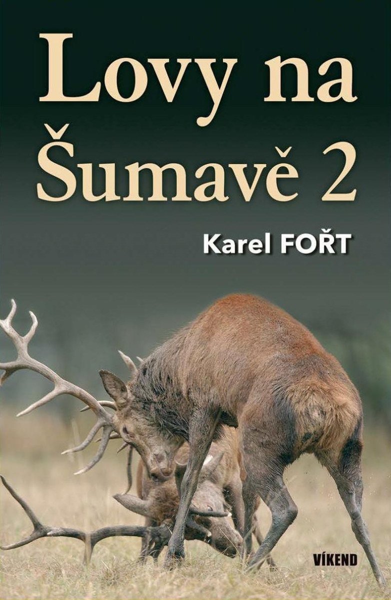 Lovy na Šumavě 2 – Fořt Karel