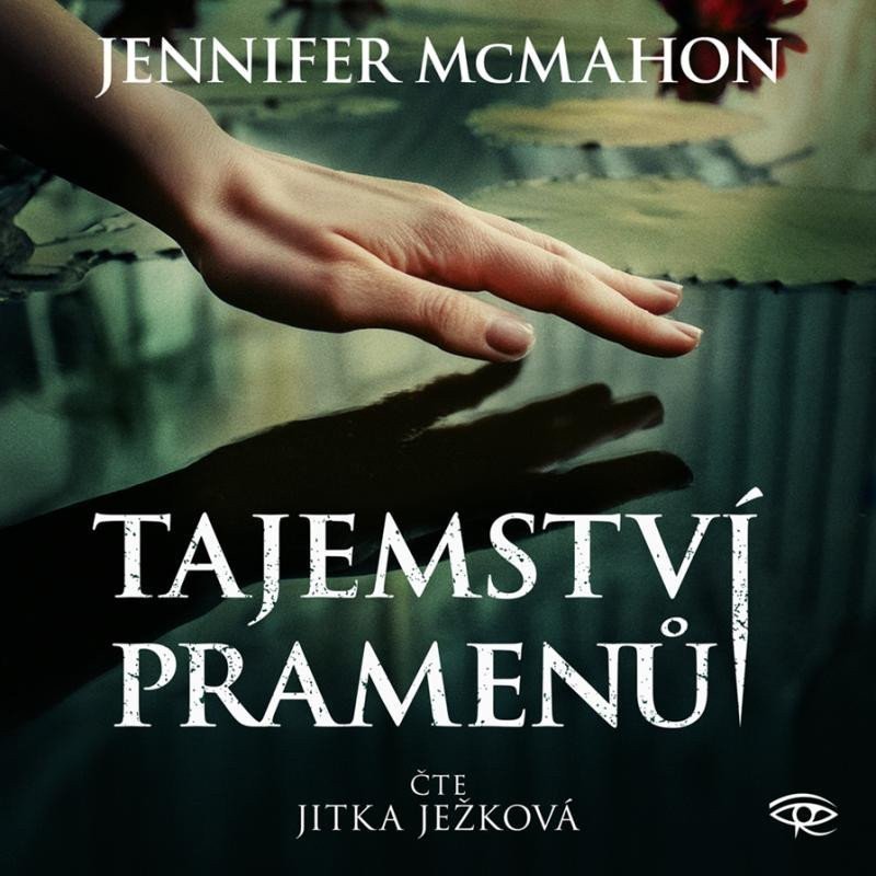 Tajemství pramenů - CDmp3 Čte Jitka Ježková – McMahon Jennifer