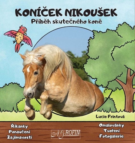 Koníček Nikoušek - Příběh skutečného koně – Frintová Lucie