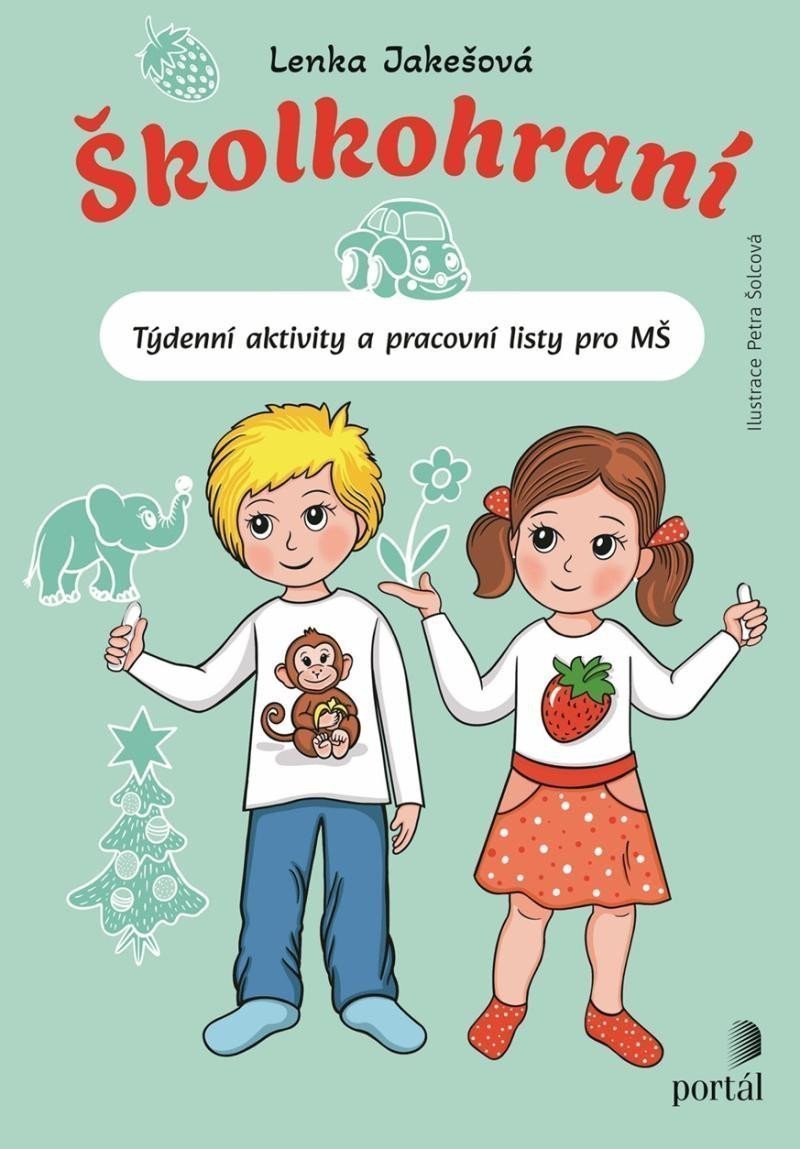 Školkohraní - Týdenní aktivity a pracovní listy pro MŠ – Jakešová Lenka