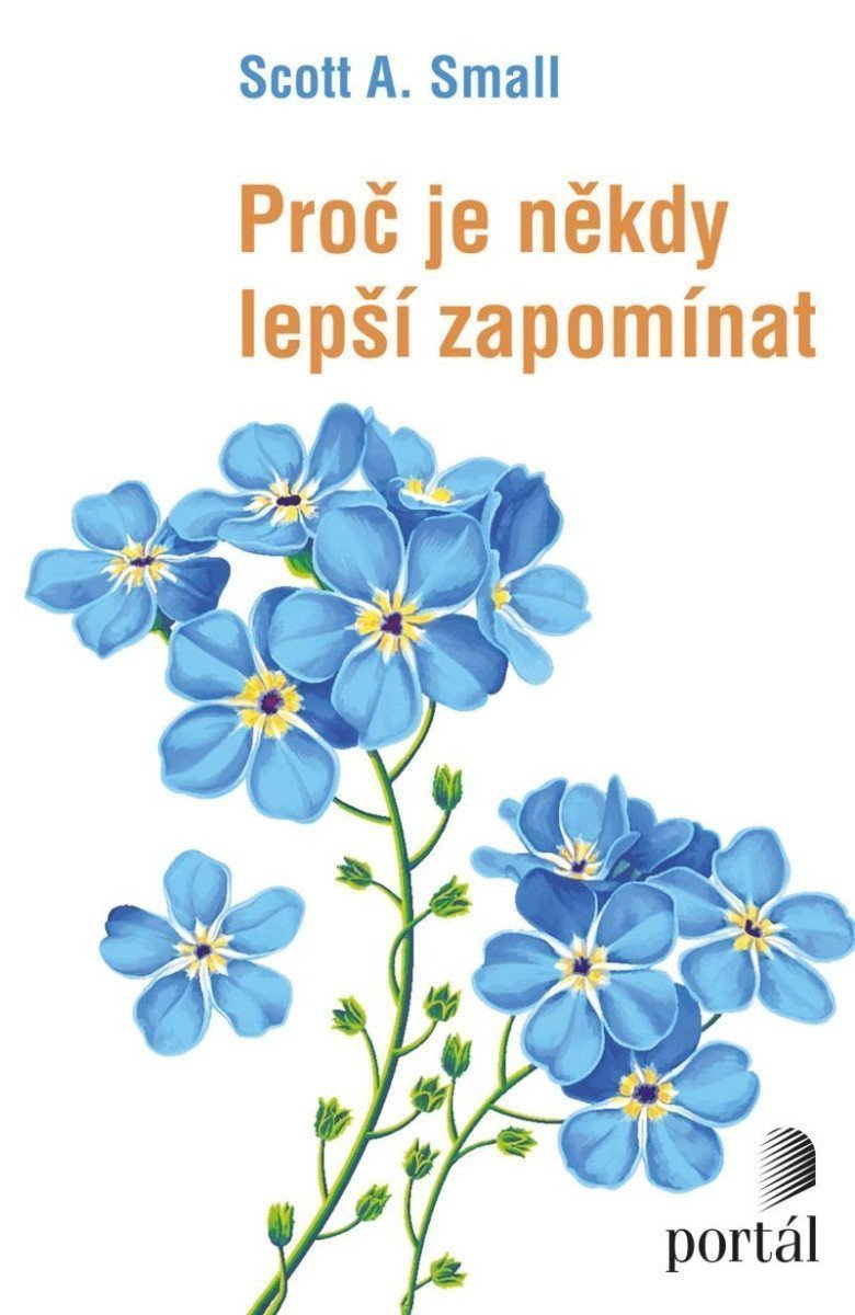 Proč je někdy lepší zapomínat – Small Scott A