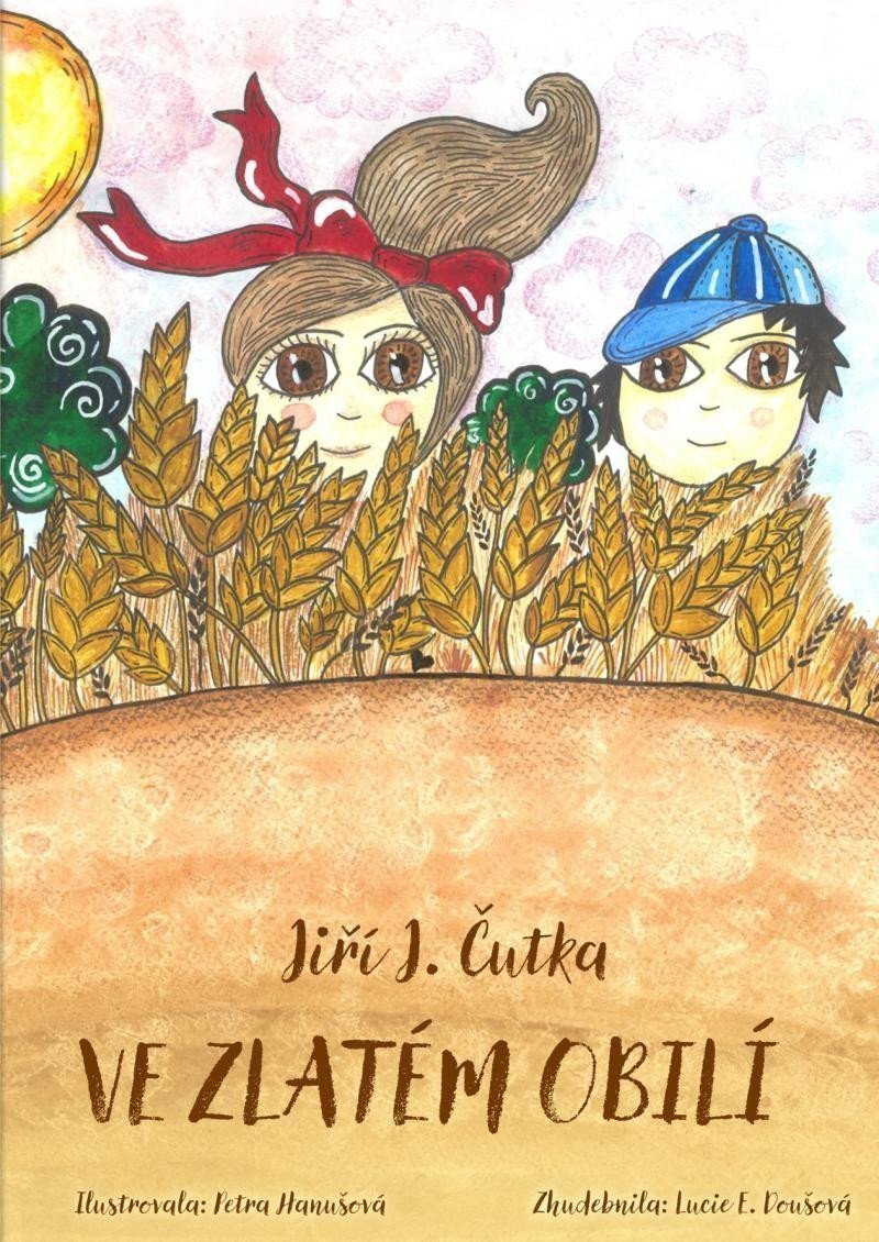 Ve zlatém obilí – Čutka Jiří J