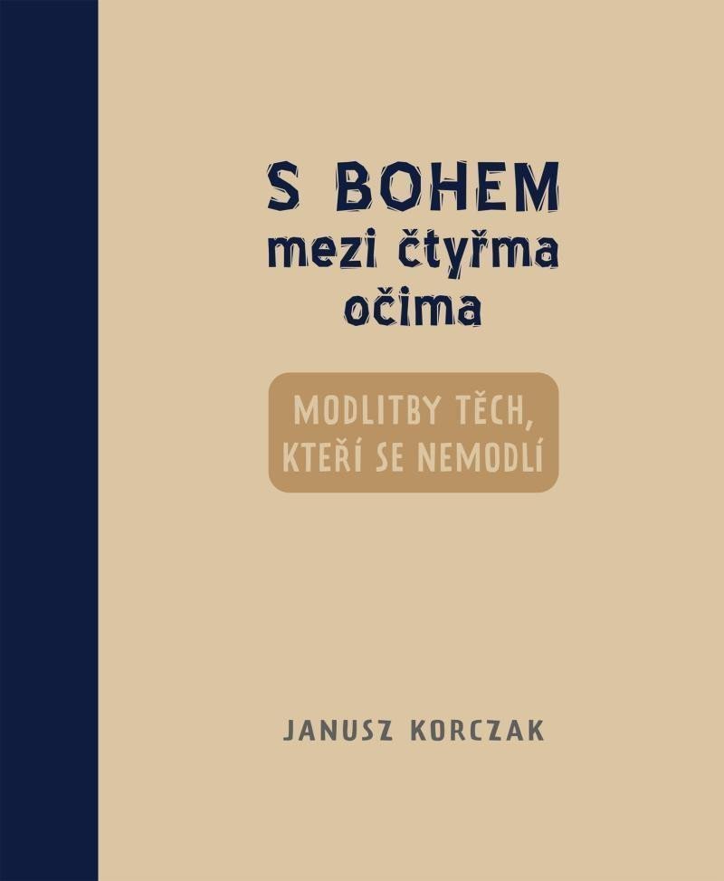 S Bohem mezi čtyřma očima - Modlitby těch kteří se nemodlí – Korczak Janusz
