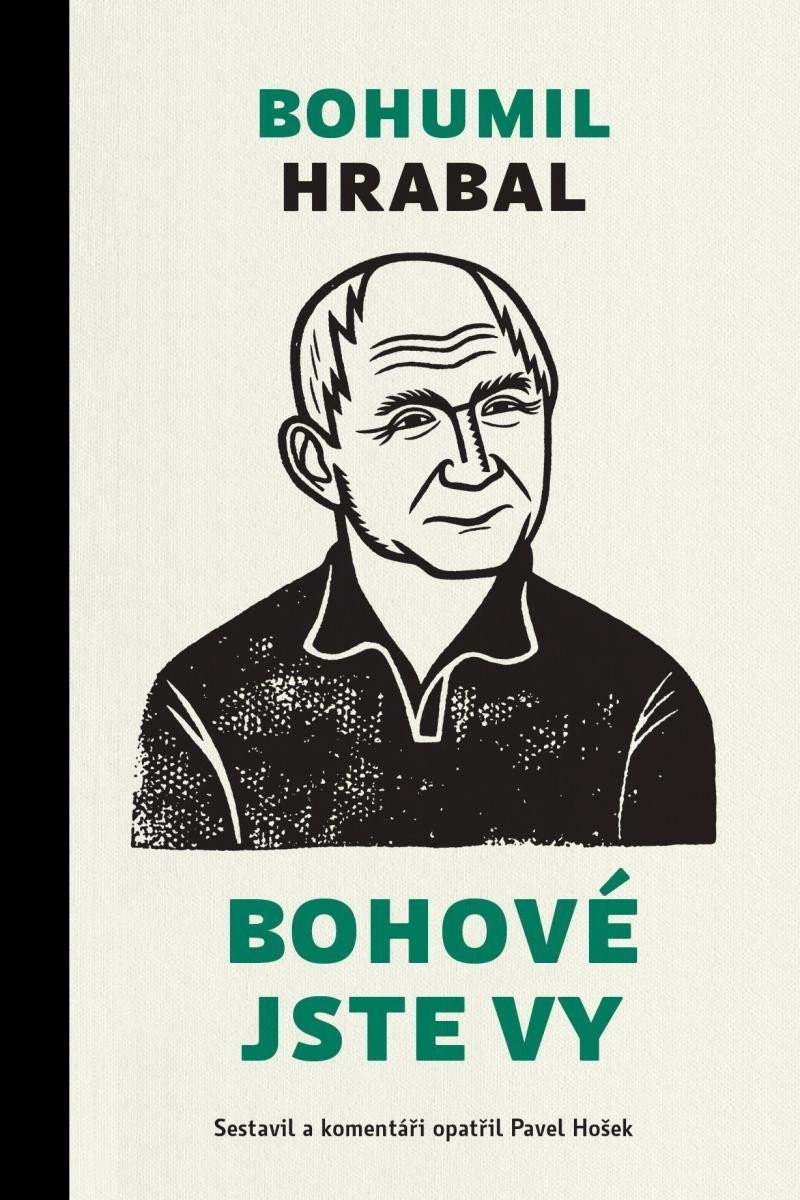 Bohové jste vy – Hrabal Bohumil