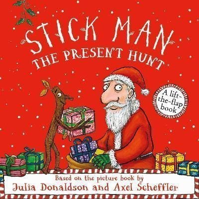 Stick Man - The Present Hunt A lift-the-flap adventure – Donaldsonová Julia