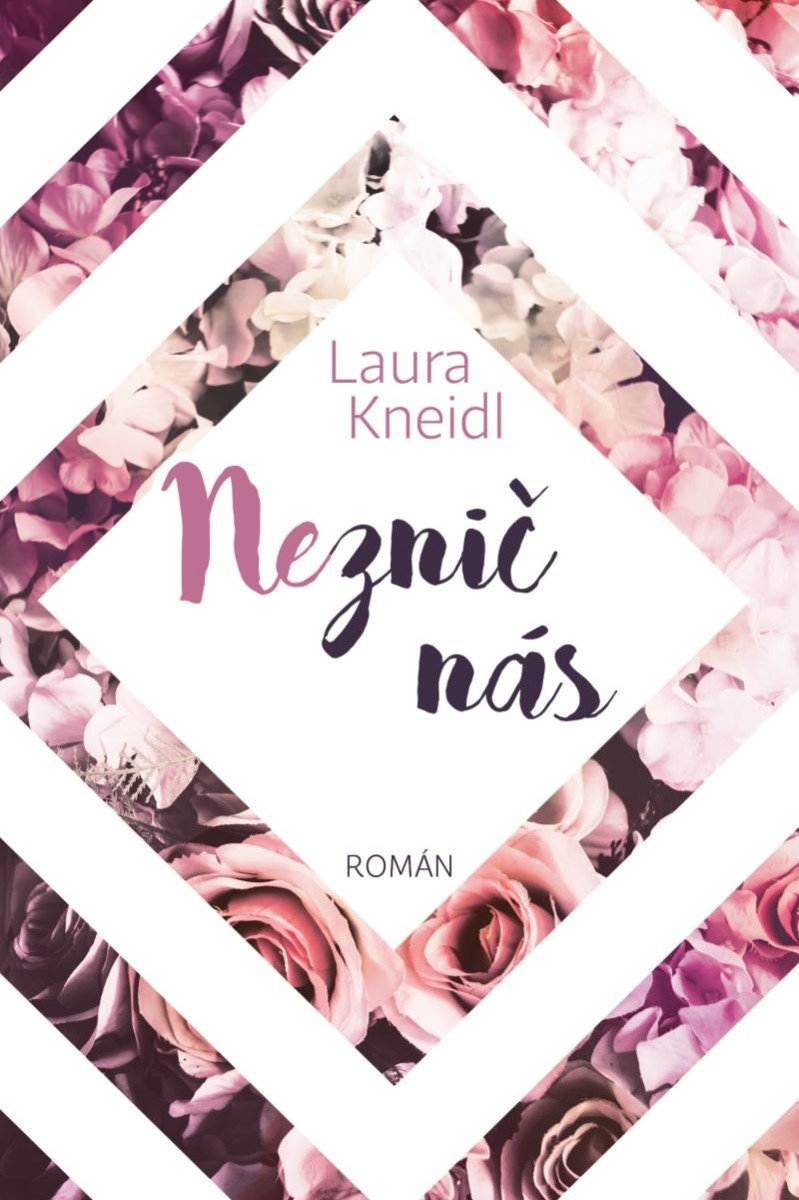 Neznič nás – Kneidl Laura