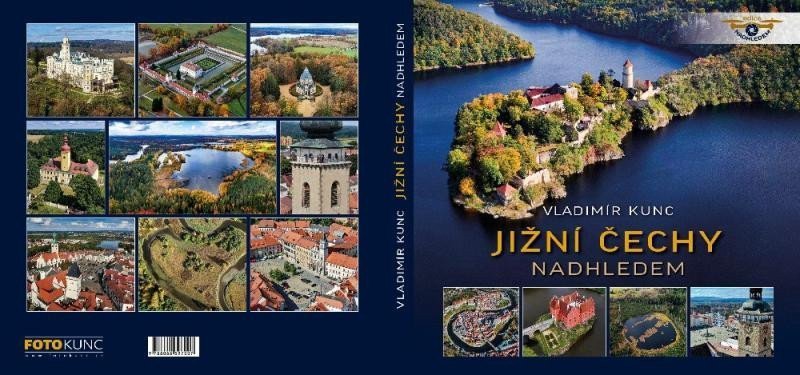 Jižní Čechy nadhledem – Kunc Vladimír