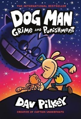 Dog Man 9 Grime and Punishment from the bestselling creator of Captain Underpants – Pilkey Dav