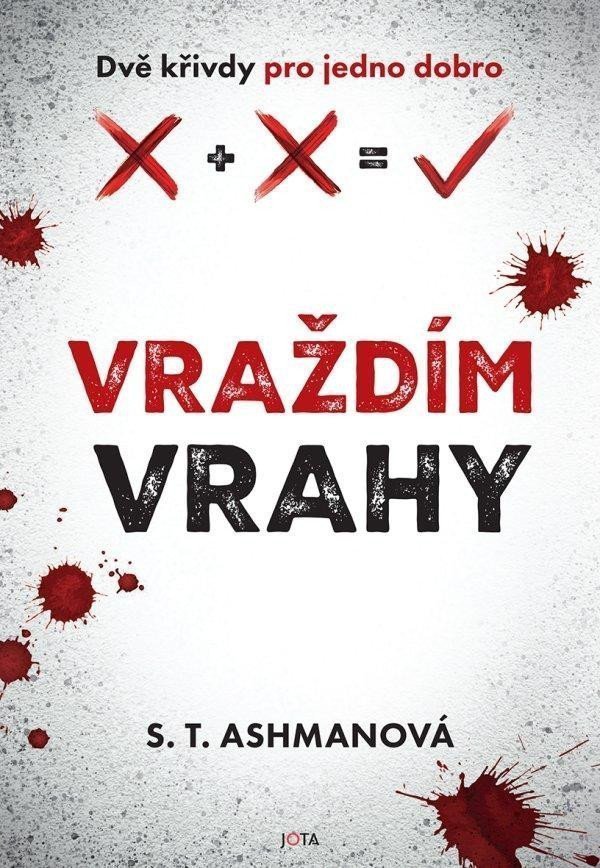 Vraždím vrahy – Ashmanová S T
