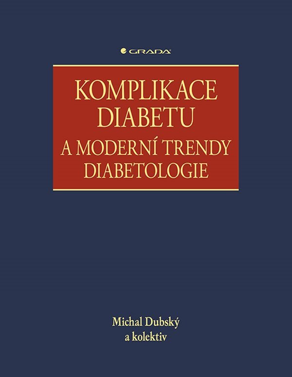 Komplikace diabetu a moderní trendy diabetologie – Dubský Michal