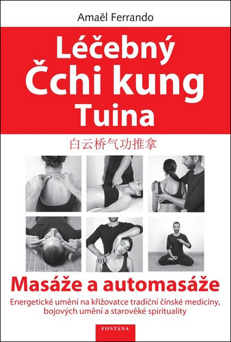 Léčebný Čchi kung Tuina - Masáže a automasáže – Ferrando Amaël