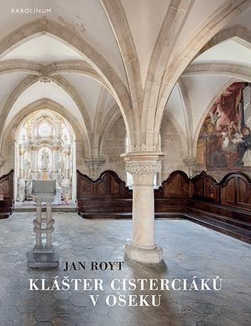 Klášter cisterciáků v Oseku – Royt Jan