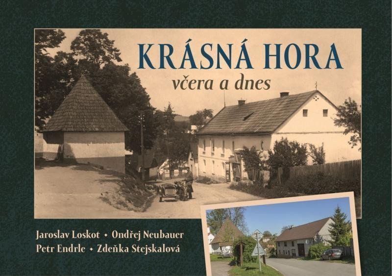 Krásná Hora včera a dnes – Neubauer Ondřej