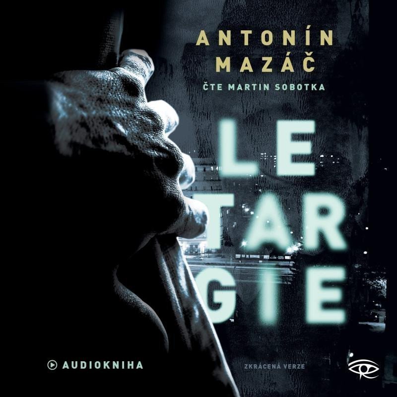 Letargie Letargie - CDmp3 Čte Martin Sobotka – Mazáč Antonín