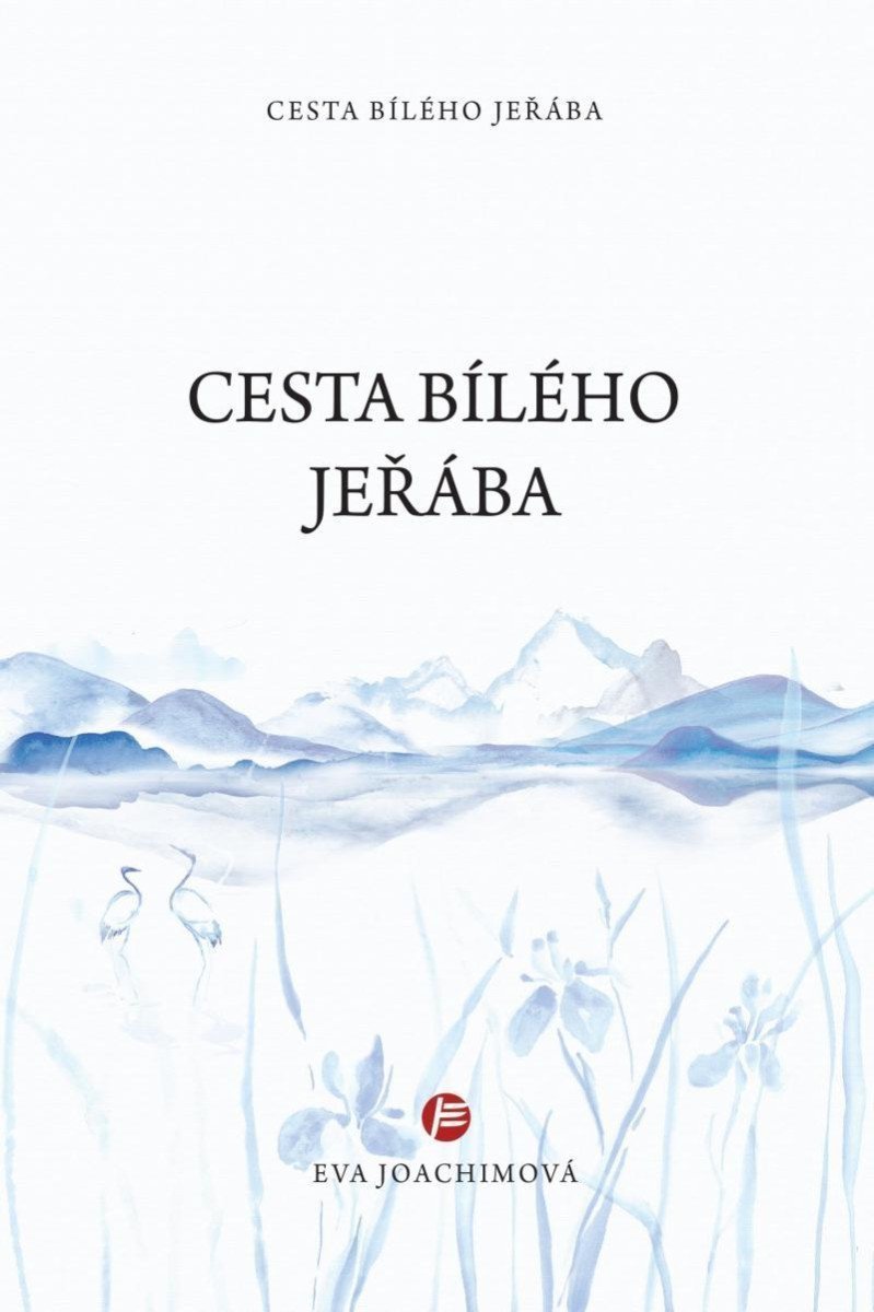Cesta bílého jeřába 1 – Joachimová Eva