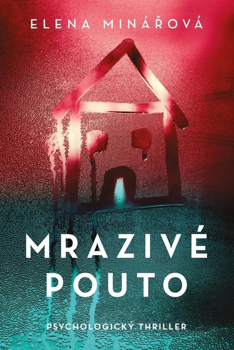 Mrazivé pouto – Minářová Elena