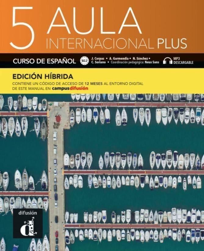 Aula internacional Plus 5 B22 - Edición híbrida Libro del alumno  Campus 12 meses – Corpas Jaime