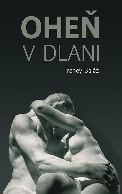 Oheň v dlani slovensky – Baláž Ireney