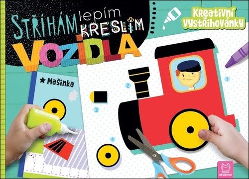 Stříhám lepím kreslím Vozidla - Kreativní vystřihovánky