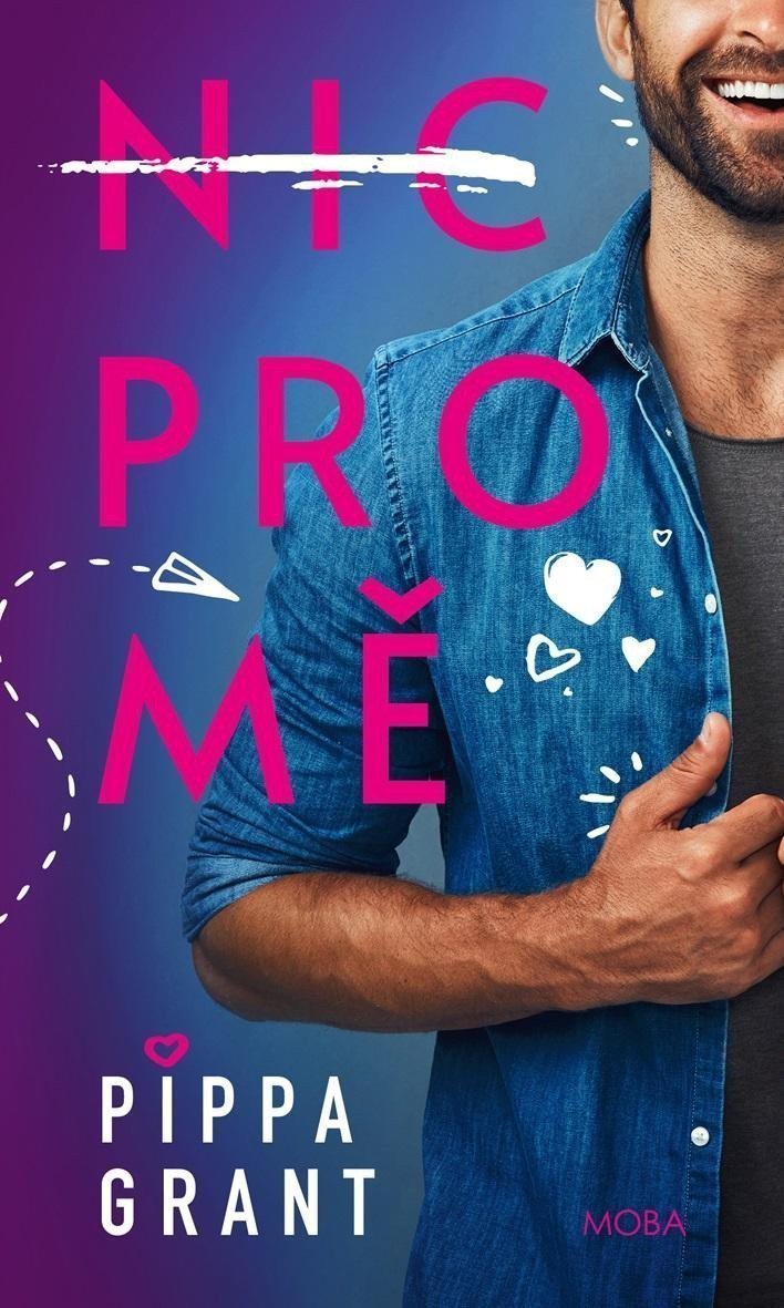 Nic pro mě – Grant Pippa