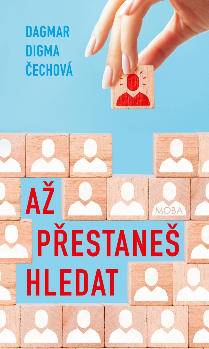 Až přestaneš hledat – Čechová Dagmar Digma