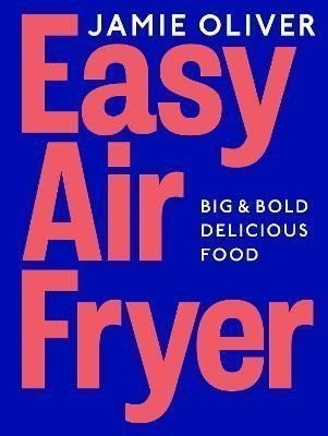 Easy Air Fryer – Oliver Jamie