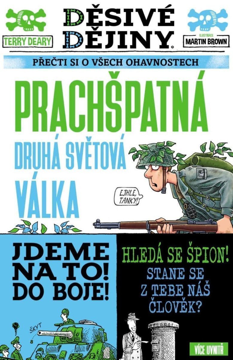 Děsivé dějiny - Prachšpatná druhá světová válka – Deary Terry