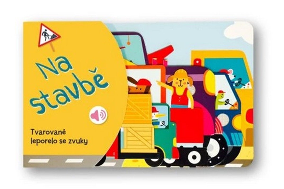 Tvarované leporelo se zvuky Na stavbě