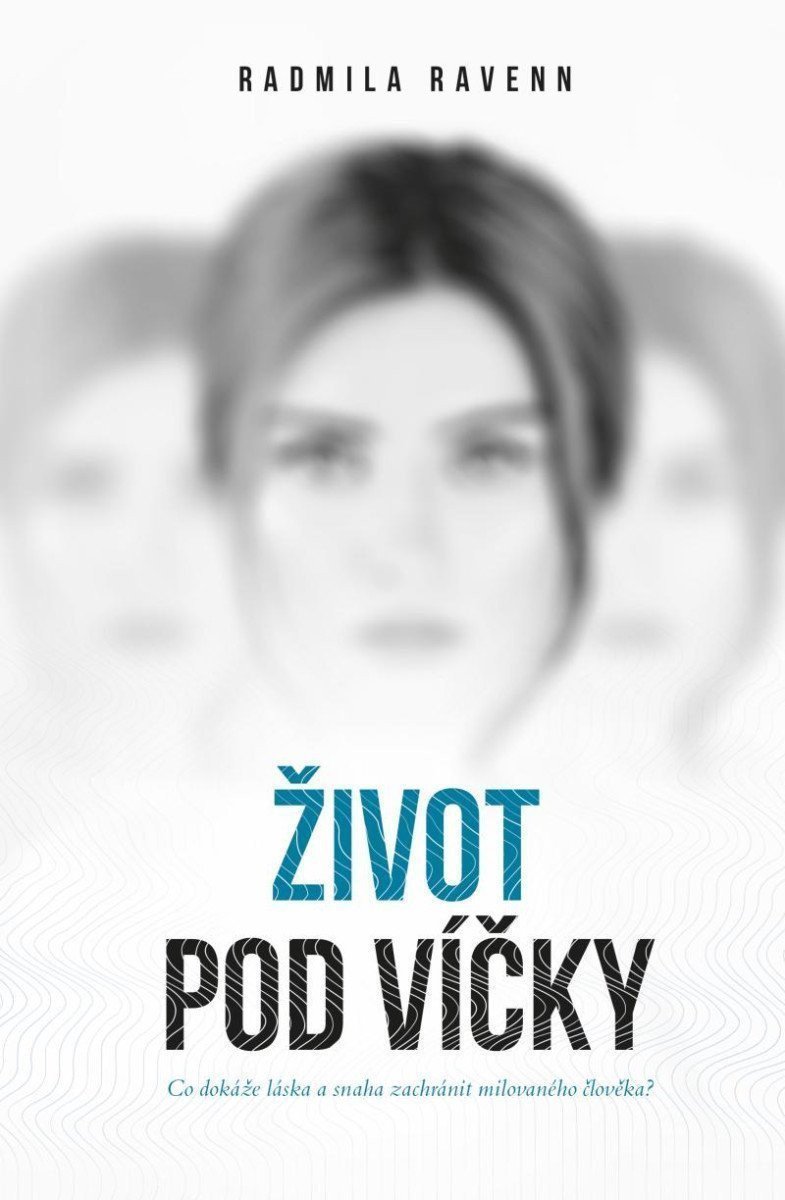 Život pod víčky – Ravenn Radmila